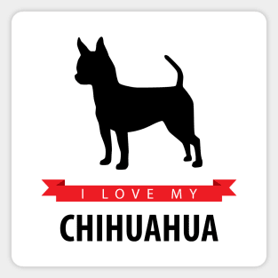 I Love My Chihuahua Magnet